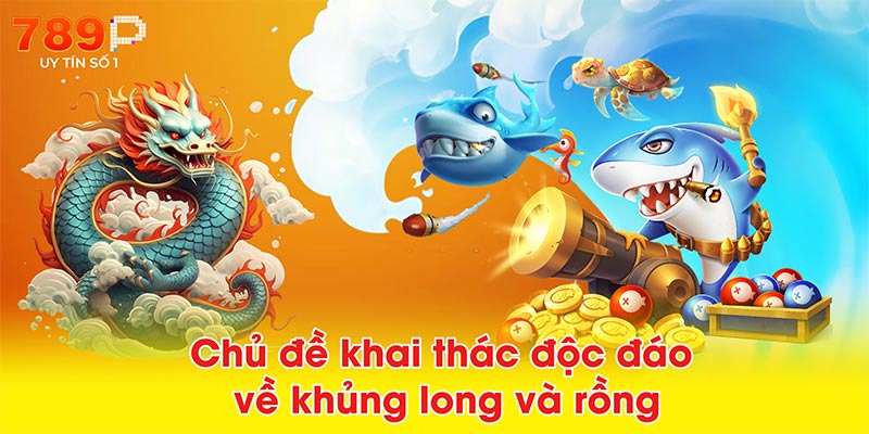 Chủ đề khai thác độc đáo về khủng long và rồng