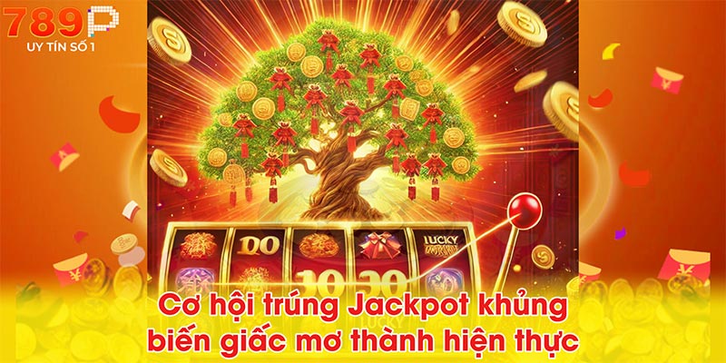 Cơ hội trúng Jackpot khủng biến giấc mơ thành hiện thực