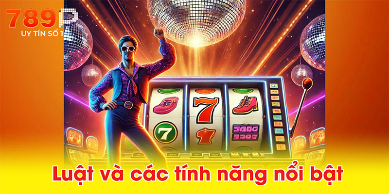 Luật và các tính năng nổi bật