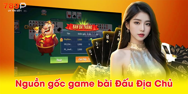 Nguồn gốc game bài Đấu Địa Chủ