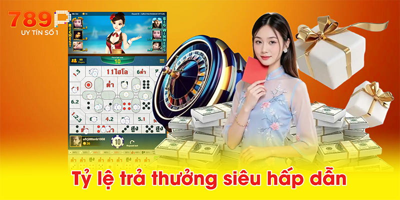 Tỷ lệ trả thưởng siêu hấp dẫn